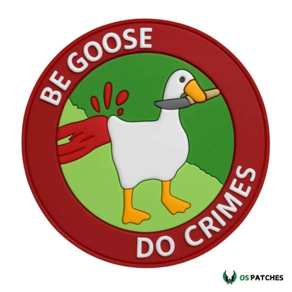 Funny goose patch holding knife with red border text be goose crimes