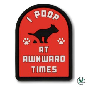 Funny dog patch with text I poop at awkward times red background