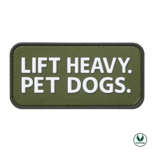 Funny dog patch with text lift heavy pet dogs green background