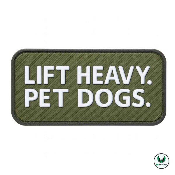 Funny dog patch with text lift heavy pet dogs green background