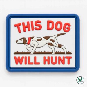 Hunting dog patch with text this dog will hunt rectangular design