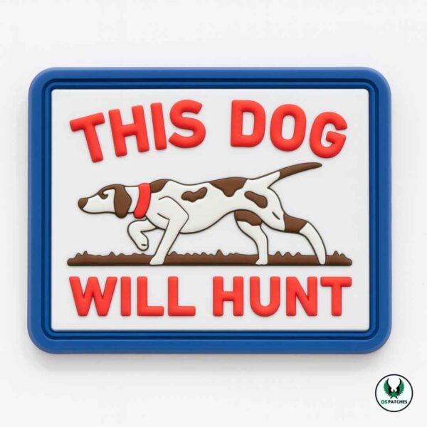 Hunting dog patch with text this dog will hunt rectangular design